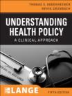 Understanding Health Policy, Fifth Edition : LSC LS4(EDMC) Vitalsource Ebook Understanding Health Policy, Fifth Edition - eBook