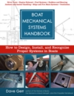 Boat Mechanical Systems Handbook (PB) : How to Design, Install, and Recognize Proper Systems in Boats - eBook