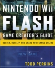 Nintendo Wii Flash Game Creator's Guide : Design, Develop, and Share Your Games Online - eBook