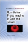 Quantitative Phase Imaging of Cells and Tissues - Book