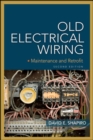Old Electrical Wiring: Evaluating, Repairing, and Upgrading Dated Systems - Book