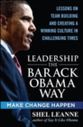 Leadership the Barack Obama Way: Lessons on Teambuilding and Creating a Winning Culture in Challenging Times - eBook
