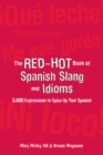 The Red-Hot Book of Spanish Slang : 5,000 Expressions to Spice Up Your Spainsh - eBook
