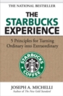The Starbucks Experience: 5 Principles for Turning Ordinary Into Extraordinary - eBook