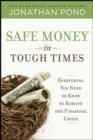 Safe Money in Tough Times: Everything You Need to Know to Survive the Financial Crisis - eBook