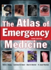 The Atlas of Emergency Medicine, Third Edition - eBook