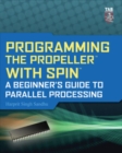 Programming the Propeller with Spin: A Beginner's Guide to Parallel Processing - eBook