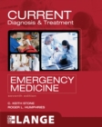 CURRENT Diagnosis and Treatment Emergency Medicine, Seventh Edition - eBook