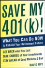 Save My 401(k)!: What You Can Do Now to Rebuild Your Retirement Future - eBook
