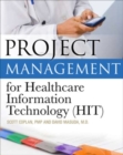 Project Management for Healthcare Information Technology - eBook