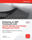 Designing an IAM Framework with Oracle Identity and Access Management Suite - Book
