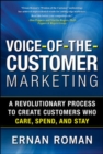 Voice-of-the-Customer Marketing: A Revolutionary 5-Step Process to Create Customers Who Care, Spend, and Stay - eBook