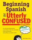 Beginning Spanish for the Utterly Confused, Second Edition - eBook