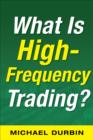 What Is High-Frequency Trading (EBOOK) - eBook