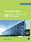Green Facilities: Industrial and Commercial LEED Certification (GreenSource) - Book