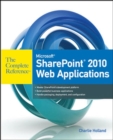 Microsoft SharePoint 2010 Web Applications The Complete Reference - Book
