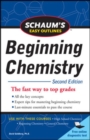 Schaum's Easy Outline of Beginning Chemistry, Second Edition - Book