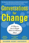 Conversations for Change: 12 Ways to Say it Right When It Matters Most - eBook