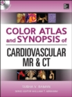 Color Atlas and Synopsis of Cardiovascular MR and CT (SET 2) - Book