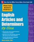 Practice Makes Perfect English Articles and Determiners Up Close - Book