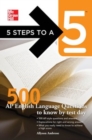 5 Steps to a 5 500 AP English Language Questions to Know by Test Day - eBook