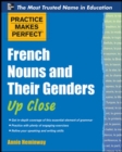 Practice Makes Perfect French Nouns and Their Genders Up Close - Book