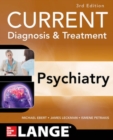 CURRENT Diagnosis & Treatment Psychiatry, Third Edition - Book