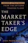 The Market Taker's Edge: Insider Strategies from the Options Trading Floor - eBook