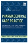 Pharmaceutical Care Practice: The Patient-Centered Approach to Medication Management, Third Edition - Book