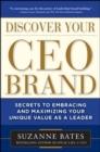 Discover Your CEO Brand: Secrets to Embracing and Maximizing Your Unique Value as a Leader - eBook