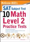 McGraw-Hills SAT Subject Test 10: Math Level 2 Practice Tests - eBook