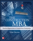 The Construction MBA: Practical Approaches to Construction Contracting - Book