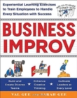 Business Improv: Experiential Learning Exercises to Train Employees to Handle Every Situation with Success - Book