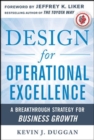 Design for Operational Excellence: A Breakthrough Strategy for Business Growth - Book