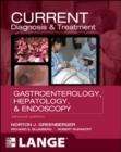 Current Diagnosis & Treatment Gastroenterology Hepatology & Endoscopy - Book