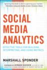 Social Media Analytics: Effective Tools for Building, Interpreting, and Using Metrics - eBook