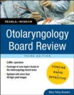 Otolaryngology Board Review: Pearls of Wisdom, Third Edition - Book
