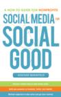 Social Media for Social Good: A How-to Guide for Nonprofits - eBook