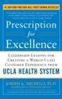 Prescription for Excellence: Leadership Lessons for Creating a World Class Customer Experience from UCLA Health System - Book