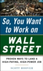 How to Get a Job on Wall Street: Proven Ways to Land a High-Paying, High-Power Job - eBook