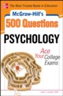 McGraw-Hill's 500 Psychology Questions: Ace Your College Exams - eBook
