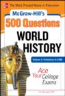 McGraw-Hill's 500 World History Questions, Volume 1: Prehistory to 1500: Ace Your College Exams - eBook