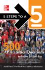 5 Steps to a 5 500 AP Statistics Questions to Know by Test Day - eBook