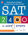 SAT 2400 in Just 7 Steps : Perfect-score SAT Student Reveals How to Ace the Test - eBook
