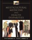 Multicultural Medicine and Health Disparities - eBook