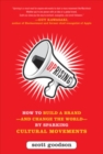 Uprising: How to Build a Brand--and Change the World--By Sparking Cultural Movements - Book