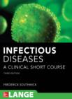 Infectious Diseases A Clinical Short Course 3/E - eBook