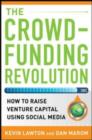 The Crowdfunding Revolution:  How to Raise Venture Capital Using Social Media - eBook