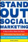 Stand Out Social Marketing: How to Rise Above the Noise, Differentiate Your Brand, and Build an Outstanding Online Presence - eBook