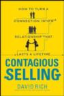 Contagious Selling: How to Turn a Connection into a Relationship that Lasts a Lifetime - eBook